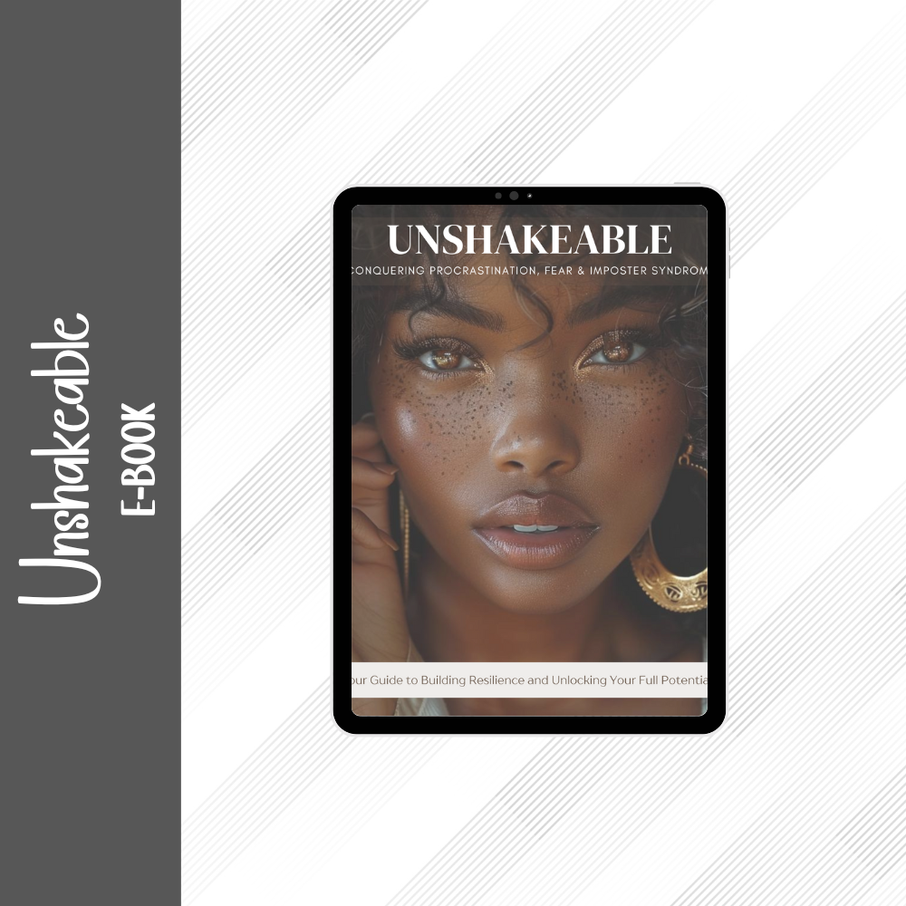 Unshakeable: Conquering Procrastination, Fear & Imposter Syndrome